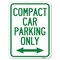 Signmission Compact Car Parking W/ Bidirectional Arrow Alum Rust Proof Parking Sign, 18" x 24", A-1824-24253 A-1824-24253 - alternate 1